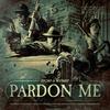 PARDON ME (Explicit) - Wxtmxt&SYCHO&MATHEUS HENRIQUE CALIXTO DA COSTA SILVA