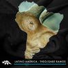 Latino America - Gabe Ramos&Theo Pisani&Theo