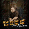 Funk do Tik Tok, Vem no Tik Tok - Mc Polemico