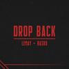 Drop Back (Explicit) - Lemay&BASKO&Dryden Gordon Brown&Dean Zachary Sloves