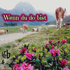 Wenn Du Do Bist - Chris Bertl
