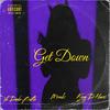 Get Down (feat. Ya Dude Butta & Moski) (Explicit) - King D Havic&Ya Dude Butta&Moski