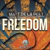 Freedom (Original Mix) - Matt De La Peet