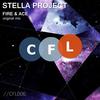 Fire & Ace (Original Mix) - Stella Project