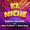 El Niche - Kino El Negron&Black King&Max Tu Niche