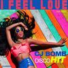 I Feel Love (Club Remix) - CJ Bomb