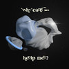 Why Can't I Help Me? - Dru Chen
