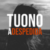 A Despedida - Tuono
