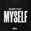 Myself (Explicit) - Big Baby P&Keyy