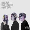 On My Own - Eli & Fur&Forrest