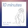 10 Minutes (Explicit) - Pmiller&D.T. Ruth