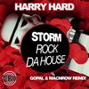 Storm (Rock Da House) (Gopal & Macnrow Remix) - Harry Hard