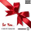 For You... (feat. Bakerman Bagz) - IZ Chozen Few&Bakerman Bagz