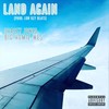 Land Again (Explicit) - Spacey Jones&Big Homie Wes