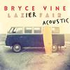 Guilty Pleasure (Acoustic Redux|Explicit) - Bryce Vine