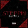 Steppin' (Explicit) - Deezy Mcduffie