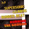 Burning the Ground (Vocal Club Mix) - Supersonic Lizards&Runner Beat