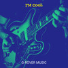 I’m Cool - G-Rover Music&Dia Grover