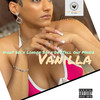 VANILLA (Explicit) - Dat Tall Guy Mayor&Night Boi&London Boy