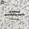 Spaceship Earth (feat. Edan) - DJ Format&Edan