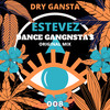 DANCE GANGSTA'S (Original Mix) - Estévez