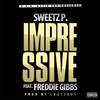 Impressive - Sweetz P.&Freddie Gibbs
