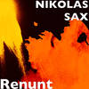 Renunt - NIKOLAS SAX