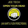 Open Your Head (Ian Mart & Yuen Perez Remix) - Jee Tech