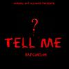 Tell Me (Explicit) - Batchelor