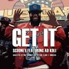 Get It(feat. Ad Koli) (Explicit) - Scooney&Ad Koli