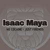 Just Friends - Isaac Maya