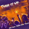 Turn It Up - Yay&SHEN&Funtime Productions&Victor Brian Newman&Jonathan Matthew Underdown&Shenan Douglas Brown