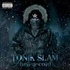 Heaven Ain't My Road(feat. Kurupt & Young Dub) (Explicit) - Tonik Slam&Kurupt&Young Dub