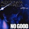 No Good (Extended) - Alex Sonata&Raphaella