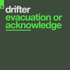 Evacuation Or Acknowledge (Drifter vs Vintage Mix) - Drifter