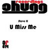 U Miss Me (Original Mix) - Steve K