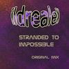 Stranded To Impossible (Original Mix) - Ildrealex