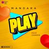 Play(feat. Zaheer) (Explicit) - Mandara&Zaheer