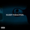 Sleep Paralysis. (Explicit) - Chi Savi