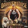 Dawgs on the Loose(feat. Shamu of Drumdummie) (Explicit) - Samroc&Shamu of Drumdummie