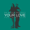 Your Love - Da Brook Project&Silva