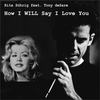 How I Will Say I Love You - Rita Sührig&Tony DeSare