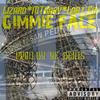 Gimmie Face (feat. Mt Baby & Lizard) (Explicit) - Lost'em&Mt Baby&Lizard