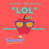 LOL (Explicit) - Athavan Mukuntharaj