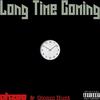 Long Time Coming(feat. Gionni Hunt) - Ohzee&Gionni Hunt