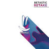 Retake (Extended Mix) - BETASTIC&Michael Vossler&Justin Schütz