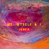 Me, Myself & I (Explicit) - Jenka