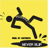 Never Slip (Explicit) - 1TakeQuan