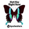 Right Now (Original Mix) - Matt May