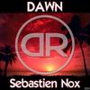 Dawn (Original Mix) - Sebastien Nox